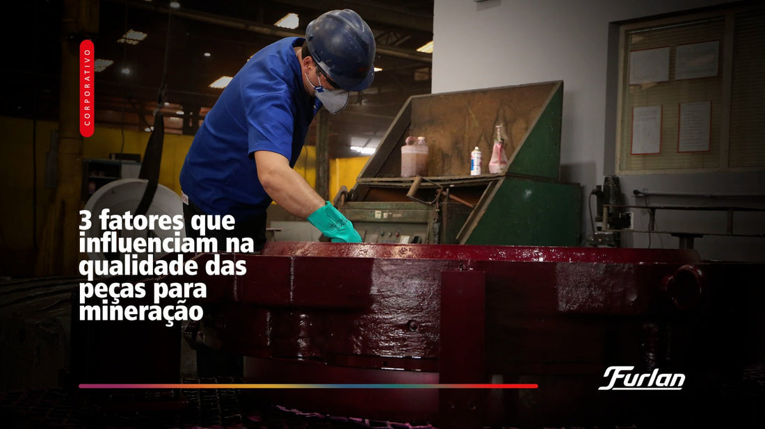 3 fatores que influenciam na qualidade das peças para mineração