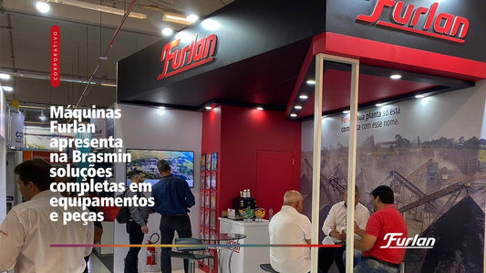 Máquinas Furlan apresenta na Brasmin soluções completas em equipamentos e peças