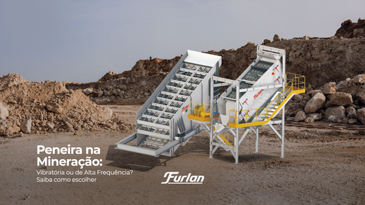 Peneiramento na Mineração: Vibratória ou de Alta Frequência? Saiba como escolher