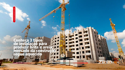 Conheça 3 tipos de instalação para produzir brita e areia; mercado da construção segue aquecido