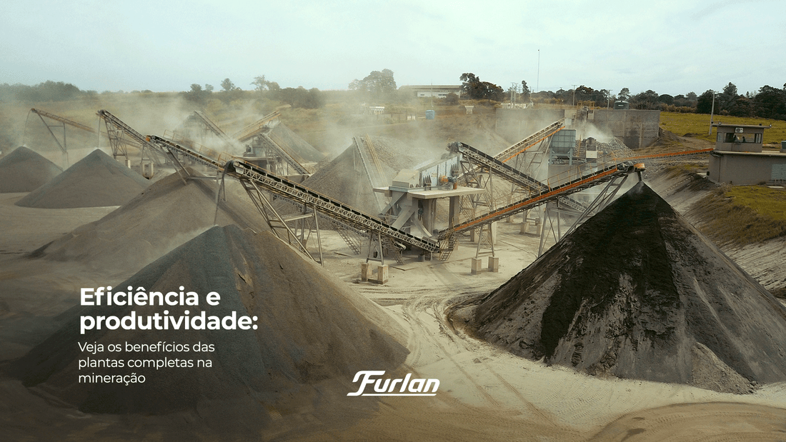 Eficiência e produtividade: veja os benefícios das plantas completas na mineração