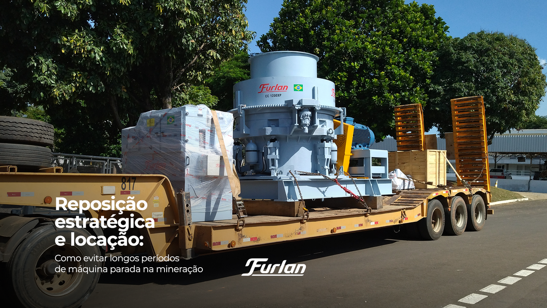 Reposição estratégica e locação: como evitar longos períodos de máquina parada na mineração